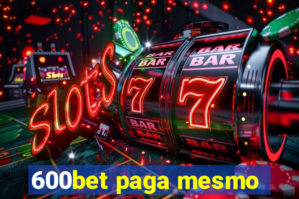 600bet paga mesmo